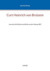 bokomslag Curt Heinrich von Broizem