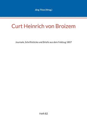 Jörg Titze - Curt Heinrich von Broizem, Häftad