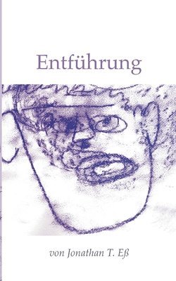 Jonathan T Eß, Jonathan T. Eß - Entführung, Häftad