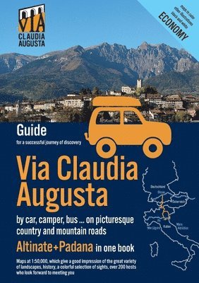 Via Claudia Augusta by car, camper, bus, ... &quot;Altinate&quot; +&quot;Padana&quot; ECONOMY 1