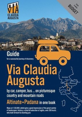 Via Claudia Augusta by car, camper, bus, ... &quot;Altinate&quot; +&quot;Padana&quot; BUDGET 1