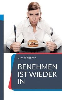 bokomslag Benehmen ist wieder in