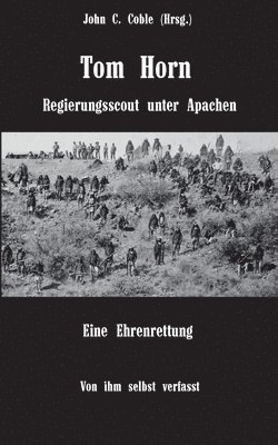 bokomslag Tom Horn. Regierungsscout unter Apachen. Eine Ehrenrettung