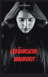 bokomslag Gefährliche Wahrheit