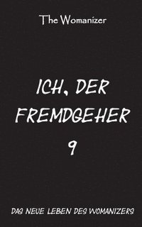 bokomslag Ich, der Fremdgeher 9