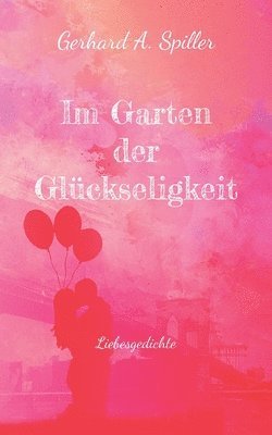 Im Garten der Glückseligkeit 1