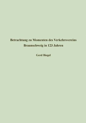 bokomslag Betrachtung zu Momenten des Verkehrsvereins Braunschweig in 123 Jahren