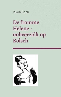 bokomslag De fromme Helene - nohverzllt op Klsch