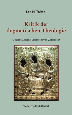 Leo N Tolstoi, Peter Bürger - Kritik der dogmatischen Theologie, Häftad