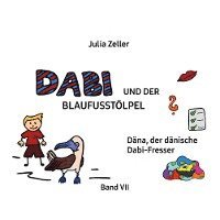 bokomslag Dabi und der Blaufusstölpel - Däna, der dänische Dabi-Fresser - Band VII