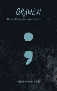 bokomslag Grmen - Dunkle Poesie eines gebrochenen Herzens