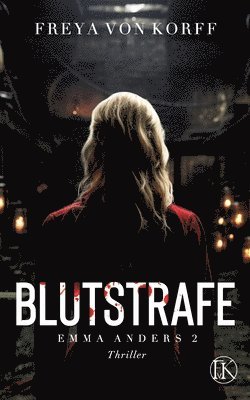 Freya Von Korff, Freya von Korff, Freya von Korff - Blutstrafe, Häftad
