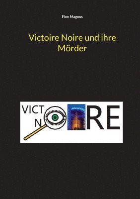 bokomslag Victoire Noire und ihre Mrder