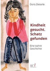 bokomslag Kindheit gesucht. Schatz gefunden