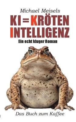 bokomslag KI = Kröten-Intelligenz
