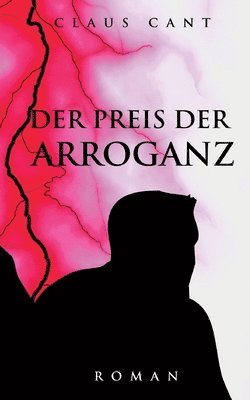 bokomslag Der Preis der Arroganz