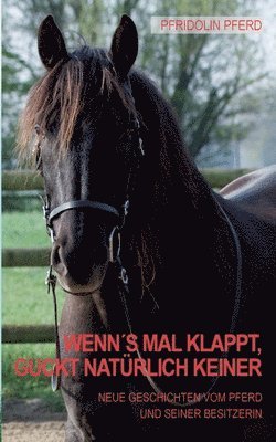 Wenn's mal klappt, guckt natürlich keiner 1