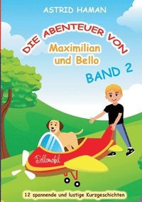 bokomslag Die Abenteuer von Maximilian und Bello 2