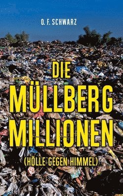 bokomslag Die Müllberg-Millionen: (Hölle gegen Himmel)