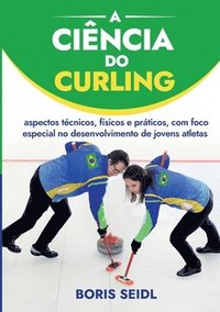 bokomslag A Cincia do Curling