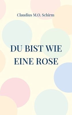 bokomslag Du bist wie eine Rose