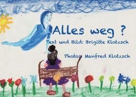 Alles weg?