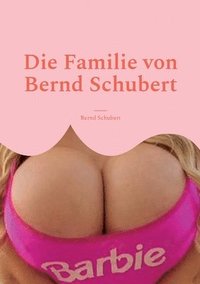 bokomslag Die Familie von Bernd Schubert