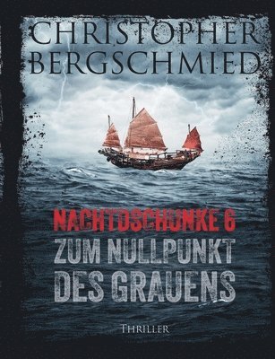 Nachtdschunke 6 zum Nullpunkt des Grauens 1