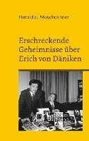 bokomslag Erschreckende Geheimnisse ber Erich von Dniken