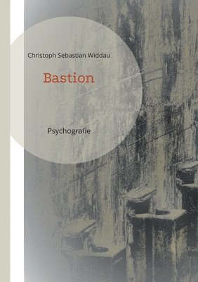 Christoph Sebastian Widdau - Bastion, Häftad