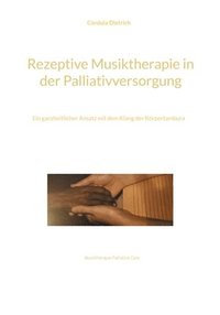 bokomslag Rezeptive Musiktherapie in der Palliativversorgung