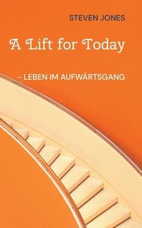bokomslag A Lift for Today