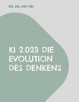 bokomslag KI 2.023 Die Evolution des Denkens