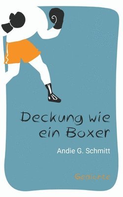 bokomslag Deckung wie ein Boxer