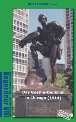 Goethe-Denkmal in Chicago (1914) Made in Germany