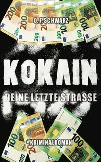 bokomslag Kokain - Deine letzte Straße