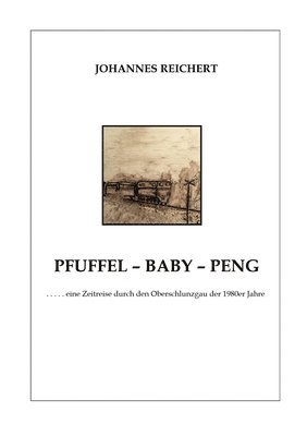Johannes Reichert - Pfuffel - Baby - Peng, Häftad