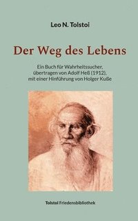 bokomslag Der Weg des Lebens: Übertragen von Adolf Heß (1912), mit einer Hinführung von Holger Kuße