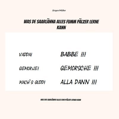 Jürgen Müller - Was de Saarlänna alles fumm Pälzer lerne kann, Häftad
