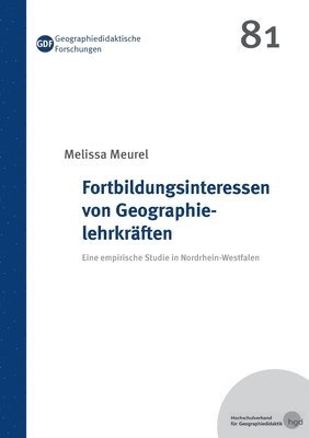 Melissa Meurel - Fortbildungsinteressen von Geographielehrkräften, Häftad