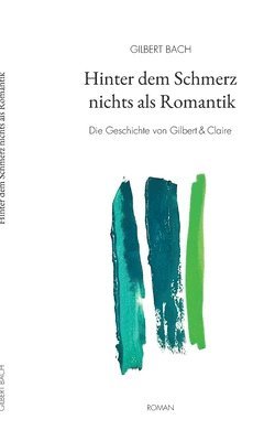 bokomslag Hinter dem Schmerz nichts als Romantik