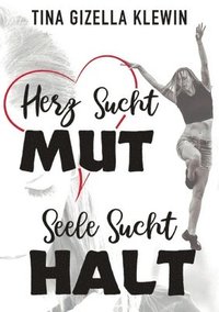 bokomslag Herz sucht Mut, Seele sucht Halt