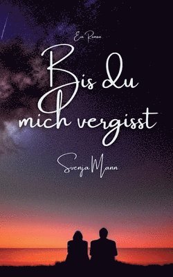 Bis du mich vergisst 1