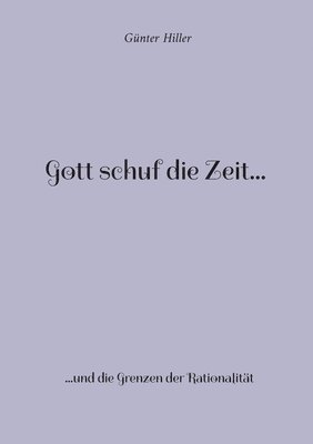 Gott schuf die Zeit... 1