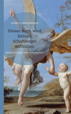 Dieses Buch wird Deinen Schutzengel enthllen 1