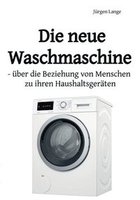 bokomslag Die neue Waschmaschine