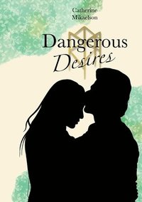 bokomslag Dangerous Desires
