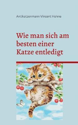 Wie man sich am besten einer Katze entledigt 1