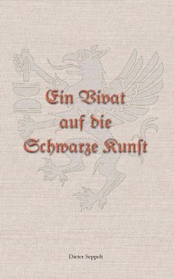 bokomslag Ein Vivat auf die Schwarze Kunst