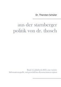 bokomslag Aus der Starnberger Politik von Dr. Thosch